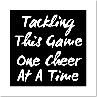 Tackling This Game One Cheer At A Time Posters and Art